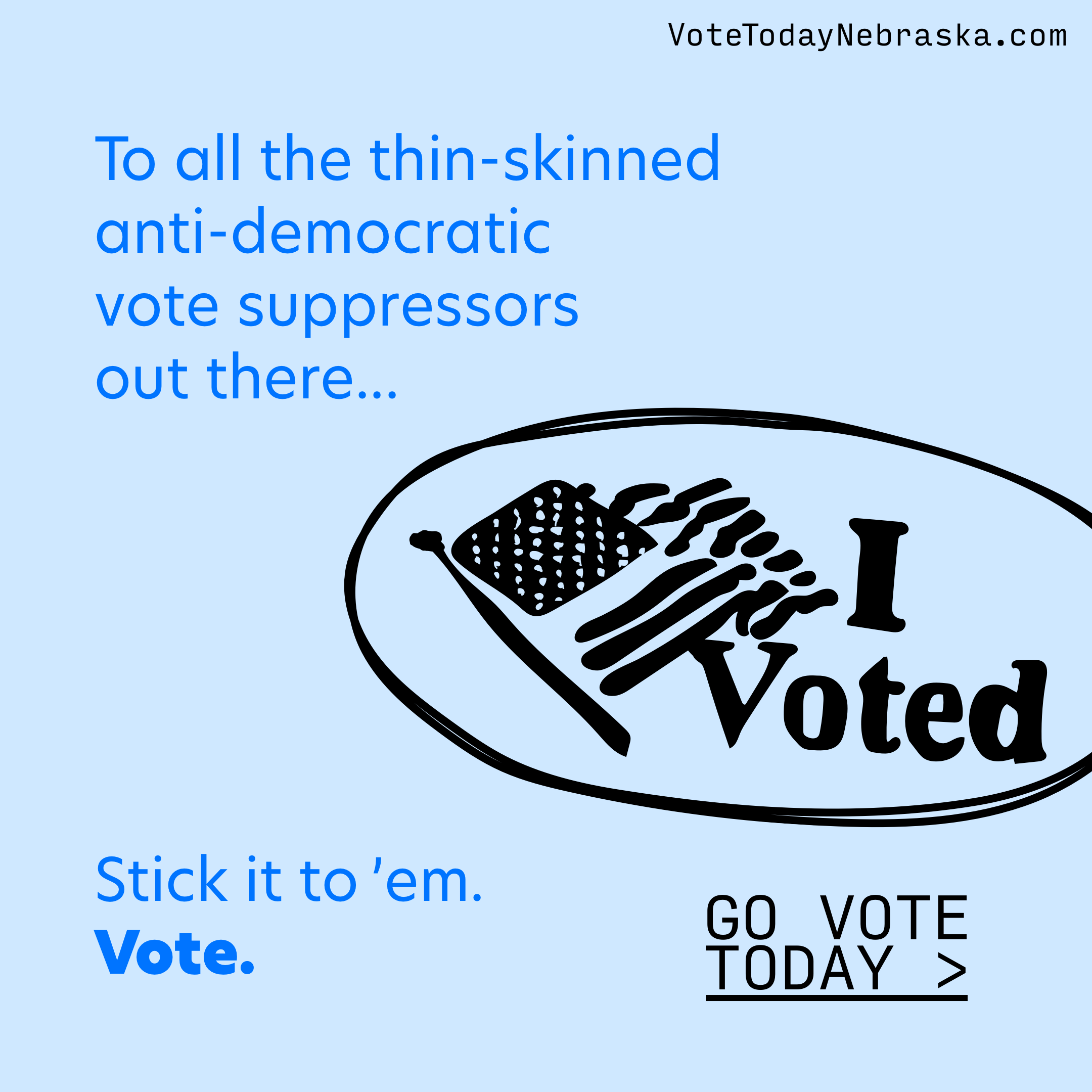 Drawing of an I Voted sticker. Stick it to 'em. Vote. Go Vote Today >
