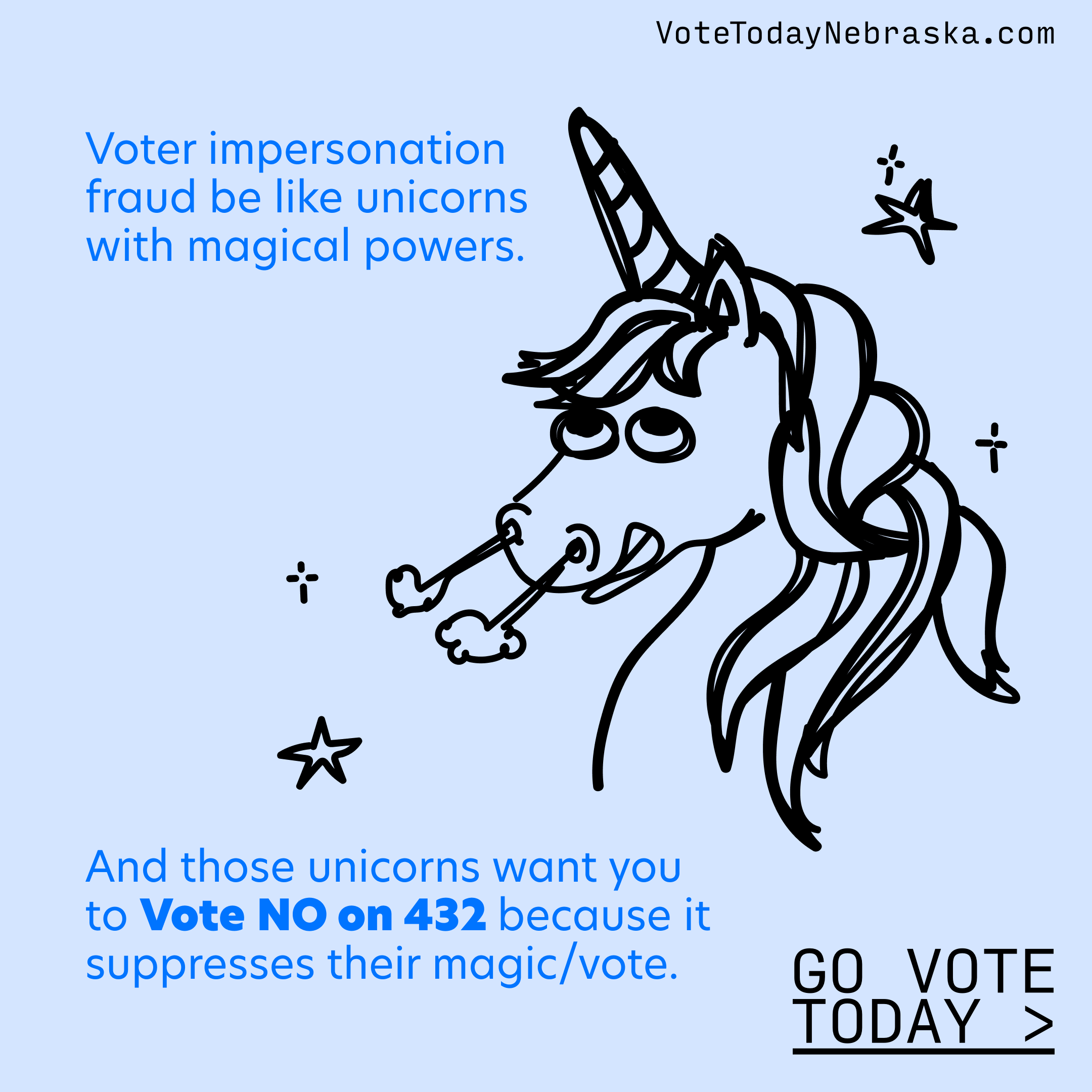 Drawing of a unicorn. Voter impersonation fraud be like unicorns with magical powers. And those unicorns want you to Vote NO on 432 because it suppresses their magic/vote. Go Vote Today >