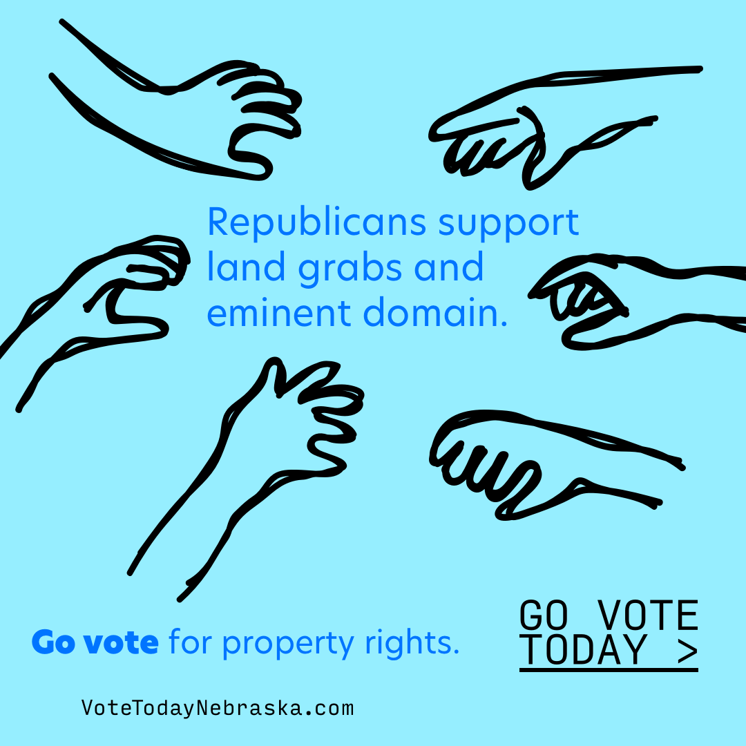 Drawings of lots of grabby hands. Republicans support land grabs and eminent domain. Go vote for property rights. Go Vote Today >