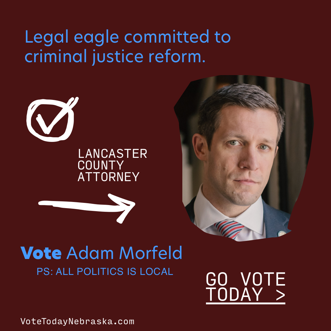 Vote Adam Morfeld. Legal eagle committed to criminal justice reform.